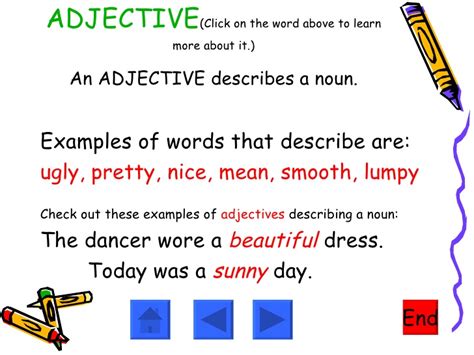 Maybe you would like to learn more about one of these? Adjectives, Nouns, Verbs,