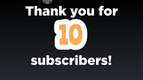 Thank You So Much For 10 Subscribers Youtube