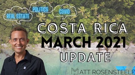 Costa Rica News March 2021 Update Real Estate Covid And Politics W