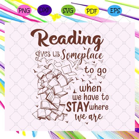 Reading Gives Us Someplace To Go Reading Svg Reading Inspire Uplift