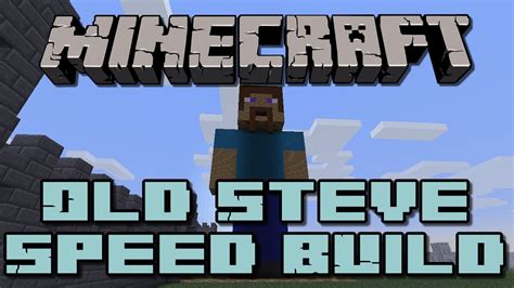 Minecraft Creations Old Steve Speed Build Youtube