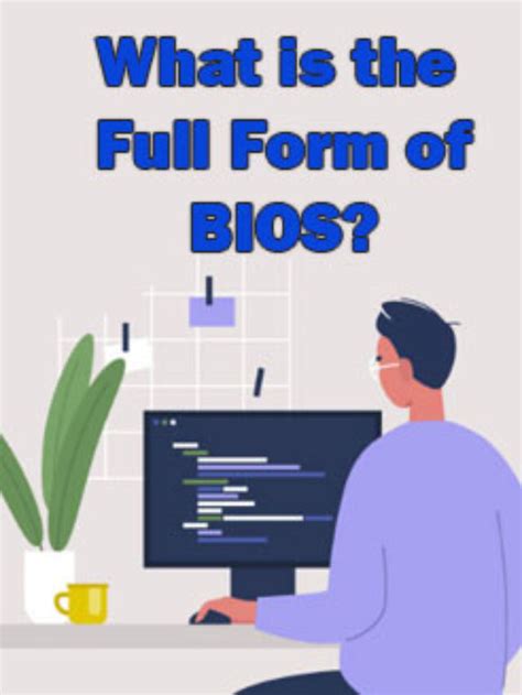 BIOS Full Form Basic Input Output System StudyWoo