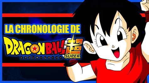 La Chronologie Dans Dragon Ball Super Dbtimes 13 Youtube