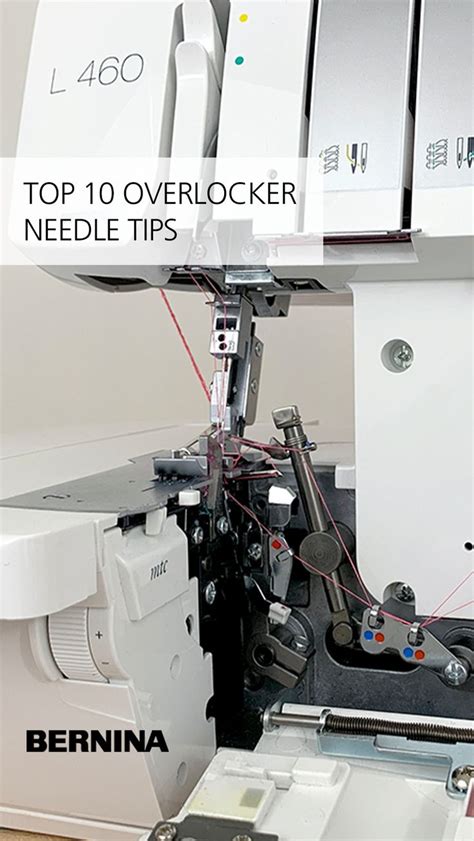 Top 10 Overlocker Needle Tips Serger Sewing Bernina Sewing Machine