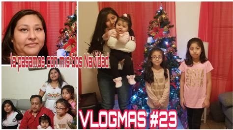 Vlogmas23 Nos Fuimos Con Mis Tias A Celebrar La Pasamos Muy Bien Youtube