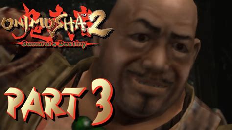Lets Play Onimusha 2 3 Here To Help Youtube