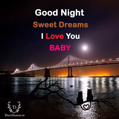 Words that express your warm feelings help fuel deeper connections with your love and are an easy, beautiful way to strengthen any relationship. Good night, Sweet Dreams, I love You Baby #Goodnight #quotes | Good night love images, Good ...