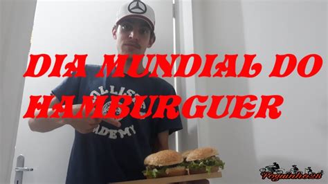 Dia Mundial Do Hamburguer Nao Podia Faltar Fiz Varios Hamburguer Youtube