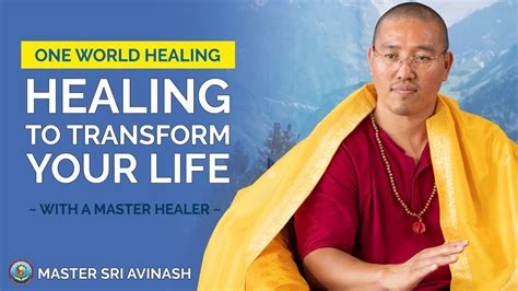 One World Healing Ep 10 Powerful Healing To Transform Your Life Master Healer Sri Avinash