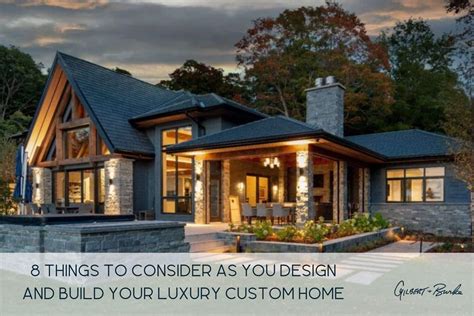 8 Things To Consider As You Design Your Luxury Custom Home