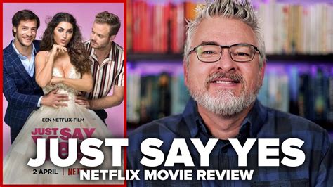 Just Say Yes 2021 Netflix Movie Review Youtube