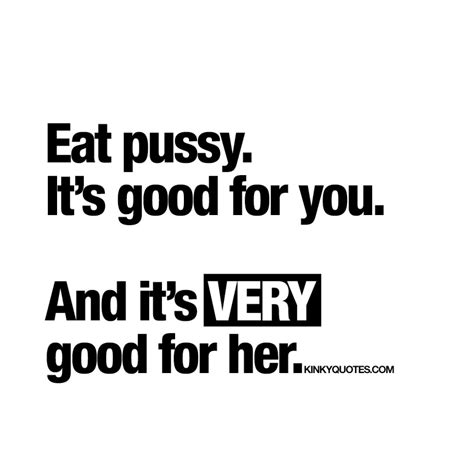 Eat Pussy Quotes Quotes