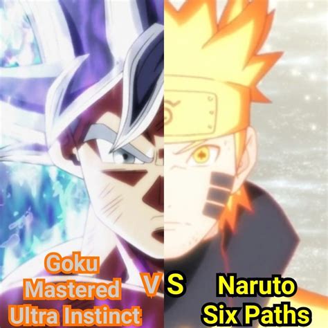 Goku Mastered Ultra Instinct Vs Naruto Six Paths Goku Anime Dragon