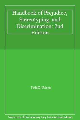 Handbook Of Prejudice Stereotyping And Discrimination 2nd Edition
