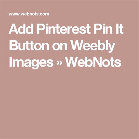 How To Add Pinterest Pin It Button On Weebly Images Webnots Weebly