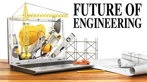 Future Of Engineering