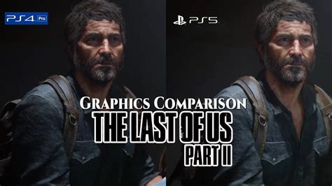 The Last Of Us 2 Ps5 Graphics Comparison Last Of Us 2 Ps5 Vs Ps4 Pro Nv Game Zone Youtube
