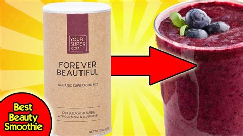 Best Beauty Smoothie Your Superfoods Forever Beautiful Taste Test