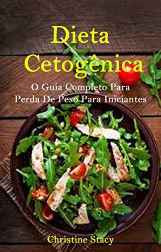 Pdf Dieta Cetogênica O Guia Completo Para Perda De Peso Para