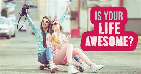 Is Your Life Awesome Quiz