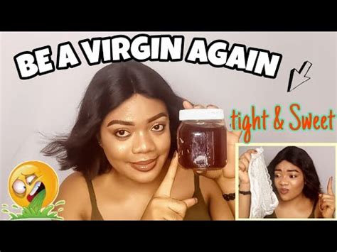 HOW TO TIGHTEN LOOSE VAGINA AT HOME Be A Virgin Again YouTube