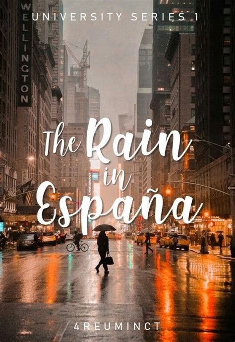 Download the radio soulwax app for iphone / ipad / android or watch online at radiosoulwax.com. ☁ THE RAIN IN ESPAÑA (by 4reuminct on Wattpad) BOOK COVER ...