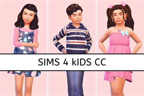 Looking For The Best Sims 4 Kids Cc This List Includes Sims 4 Kids