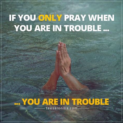 If You Only Pray When Youre In Trouble ~ Teesalonika Card