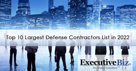 The Top 10 Defense Contractors In 2022 Executivebiz