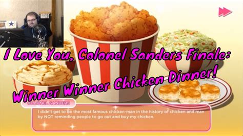 I Love You Colonel Sanders Finale Winner Winner Chicken Dinner Youtube