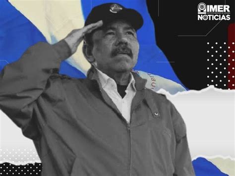 Daniel Ortega De Opositor Y Preso Político A Presidente Que Ordena