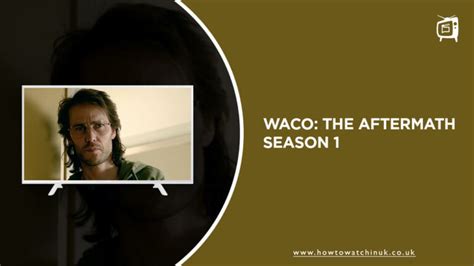Watch Waco The Aftermath Season 1 On Paramount Plus In Uk