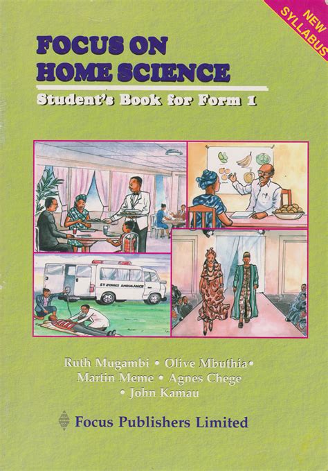 Grants teachers permission to photocopy the contents of this book for classroom use only. Focus on Home Science Form 1 | Text Book Centre
