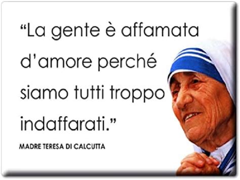 Frasi Di Madre Teresa 145 Pensieri Della Santa Dei Poveri