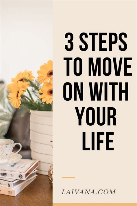 How To Move On 3 Steps To Heal And Move On With Your Life In 2020