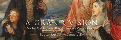 A Grand Vision Violet Oakley And The American Renaissance Woodmere