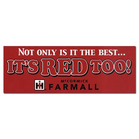 Ih Not Only Is It The Best Its Red Too Bumper Sticker Stickers And