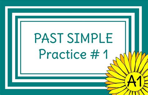 Past Simple Practice 1 English Daisies