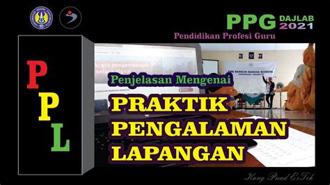 Praktik Pengalaman Lapangan Penjelasan PPL Dalam PPG Daljab 2021