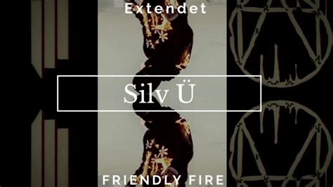 Skrillex Friendly Fire Silv Ü Extended Mix Youtube