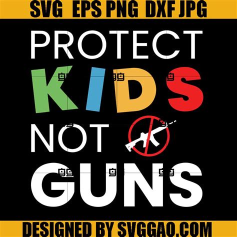 Gun Reform Protest Poster Svg Protect Kids Not Guns Protest