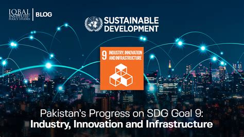 Pakistans Progress On Sdg Goal 9 Industry Innovation And