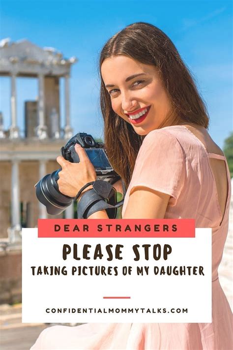 Dear Strangers Please Stop Taking Pictures Of My Daughter Taking