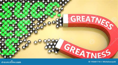 Greatness Attracts Success Pictured As Word Greatness On A Magnet To