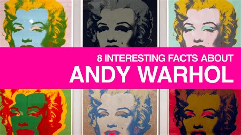Andy Warhols 8 Interesting Fact About Andy Warhol