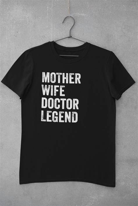 Mother Wife Doctor Legend Shirt Mother Shirt Mom Doctor Etsy