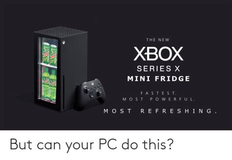 During the xbox and bethesda e3 2021 showcase, microsoft revealed the xbox series x fridge isn't just a meme anymore, and it is set to launch officially named the xbox mini fridge, microsoft's announcement trailer of the world's most powerful mini fridge pokes fun at the original xbox series. The New Dew Alcantain Untait Xbox Dew Series X Mini Fridge ...
