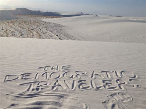 White Sands National Monument The Democratic Travelers