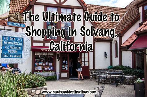 The Ultimate Guide To Shopping In Solvang California Solvang