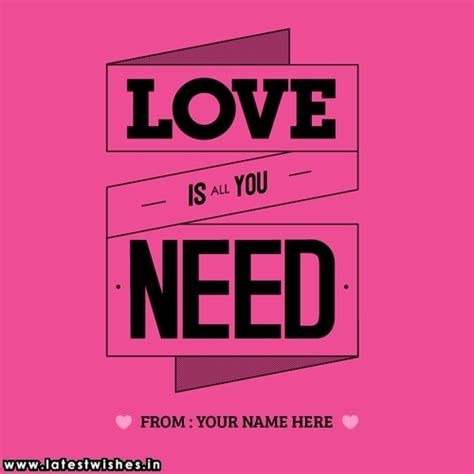 Love Is All You Need Quotes Name Pics